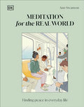 Meditation for the Real World: Finding Peace in Everyday Life - Hardcover