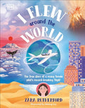 I Flew Around the World: The True Story of a Young Female Pilot's Record-Breaking Flight - Hardcover