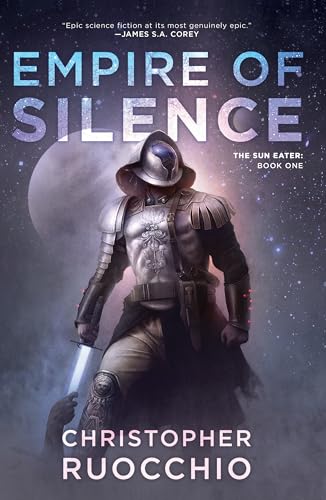 Empire of Silence: The Sun Eater: Book One - Hardcover
