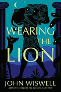 Wearing the Lion - Hardcover