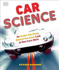 Car Science: An Under-The-Hood, Behind-The-Dash Look at How Cars Work - Hardcover