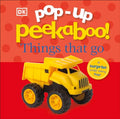 Pop-Up Peekaboo! Things That Go: A Speedy Surprise Under Every Flap! - Board Books