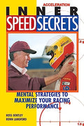 Inner Speed Secrets: Mental Strategies to Maximize Your Racing Performance - Paperback