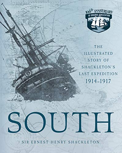 South: The Illustrated Story of Shackleton's Last Expedition 1914-1917 - Paperback