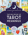 The Big Book of Tarot Meanings: The Beginner's Guide to Reading the Cards - Paperback