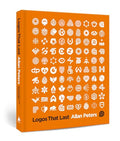 Logos That Last: How to Create Iconic Visual Branding - Hardcover