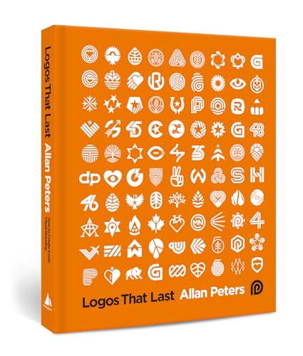 Logos That Last: How to Create Iconic Visual Branding - Hardcover
