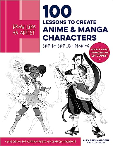 Draw Like an Artist: 100 Lessons to Create Anime and Manga Characters: Step-By-Step Line Drawing - A Sourcebook for Aspiring Artists and Character Des - Paperback