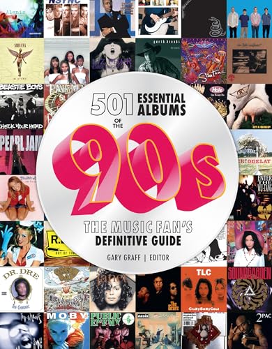 501 Essential Albums of the '90s: The Music Fan's Definitive Guide - Hardcover