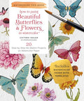 How to Paint Beautiful Butterflies and Flowers in Watercolor: 20 Step-By-Step No-Sketch Projects on Watercolor Paper - Paperback