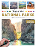 Paint the National Parks: A Watercolor Journey - Includes Traceable Templates and Video Tutorials - Paperback