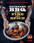 Backyard BBQ with Fire and Spice: Filipino- And Cajun-Inspired Recipes for the Smoker and Grill - Hardcover