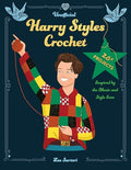 Unofficial Harry Styles Crochet: 20+ Projects Inspired by the Music and Style Icon - Paperback