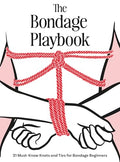 The Bondage Playbook: 31 Must-Know Knots and Ties for Bondage Beginners - Hardcover
