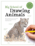 Big School of Drawing Animals: Well-Explained, Practice-Oriented Drawing Instruction for the Beginning Artist - Paperback