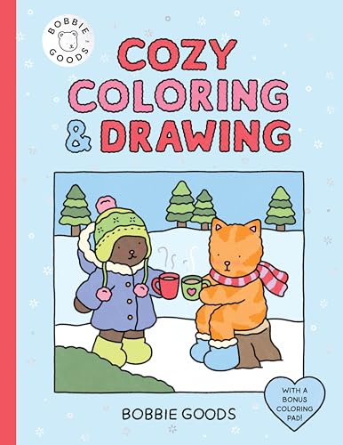Bobbie Goods Cozy Coloring & Drawing: With a Bonus Coloring Pad - Paperback