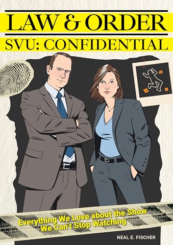 Law & Order Svu: Confidential: Everything We Love about the Show We Can't Stop Watching - Hardcover