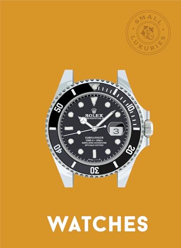 Small Luxuries: Watches - Hardcover