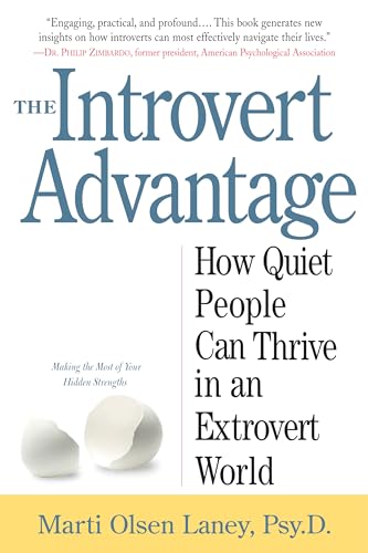 The Introvert Advantage: How Quiet People Can Thrive in an Extrovert World - Paperback