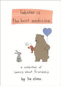 Lobster Is the Best Medicine: A Collection of Comics about Friendship - Hardcover