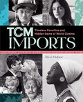 Tcm Imports: Timeless Favorites and Hidden Gems of World Cinema - Paperback