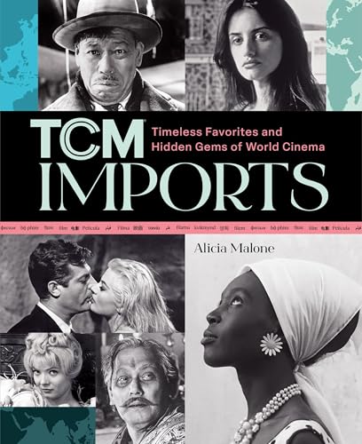 Tcm Imports: Timeless Favorites and Hidden Gems of World Cinema - Paperback