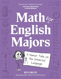 Math for English Majors: A Human Take on the Universal Language - Hardcover