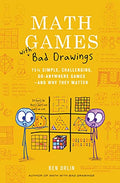 Math Games with Bad Drawings: 75 1/4 Simple, Challenging, Go-Anywhere Games--And Why They Matter - Hardcover