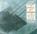 The Boy Who Fell Off the Mayflower, or John Howland's Good Fortune: (An Inspiring Journey of Identity, Perseverance, and Community - Suited to Thanksg - Hardcover