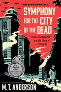 Symphony for the City of the Dead: Dmitri Shostakovich and the Siege of Leningrad - Paperback