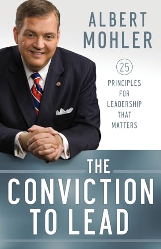 The Conviction to Lead: 25 Principles for Leadership That Matters - Paperback