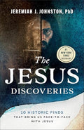 The Jesus Discoveries: 10 Historic Finds That Bring Us Face-To-Face with Jesus - Paperback
