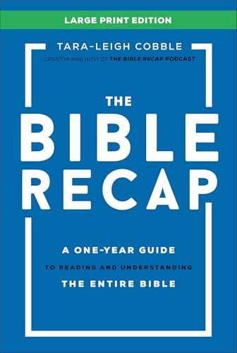 The Bible Recap: A One-Year Guide to Reading and Understanding the Entire Bible - Hardcover