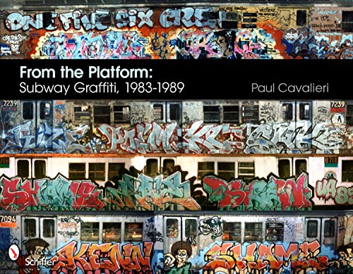 From the Platform: Subway Graffiti, 1983-1989: Subway Graffiti, 1983-1989 - Hardcover