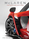 McLaren: The Road Cars, 2010-2024 - Hardcover