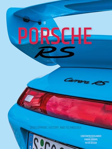 Porsche RS: Development, History, and Technology - Hardcover