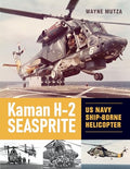 Kaman H-2 Seasprite: US Navy Shipborne Helicopter - Hardcover
