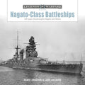 Nagato-Class Battleships: Ijn Super-Dreadnoughts Nagato and Mutsu - Hardcover