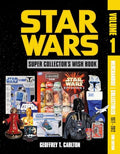 Star Wars Super Collector's Wish Book, Vol. 1, 2nd Edition: Merchandise Collectibles, 1977-2012 - Hardcover