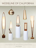 Modeline of California: Pioneer of Modern Lighting - Hardcover