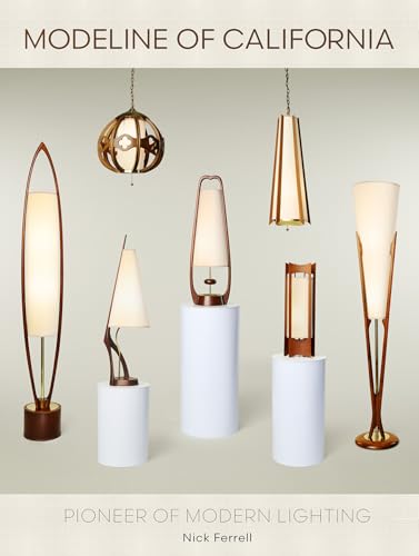 Modeline of California: Pioneer of Modern Lighting - Hardcover