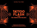 Tattoo Flash from the French Kiss Project: Collaborative Flash Pairings by Tattoo Artists from Around the World - Hardcover