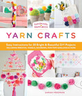 Handmade Happiness Yarn Crafts: Easy Instructions for 30 Bright and Beautiful DIY Projects Including Wreaths, Tassels, Rainbows, Pom-POM Garlands, and - Paperback