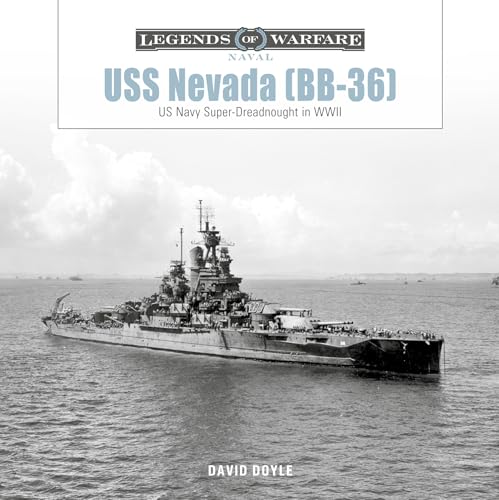 USS Nevada (Bb-36): US Navy Super-Dreadnought in Wwi and WWII - Hardcover