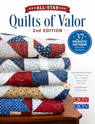 All-Star Quilts of Valor, 2nd Edition: 37 Patriotic Patterns from Star Designers - Paperback
