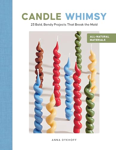 Candle Whimsy: 23 Bold, Bendy Projects That Break the Mold - Paperback