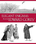 Elegant Enigmas: The Art of Edward Gorey - Hardcover