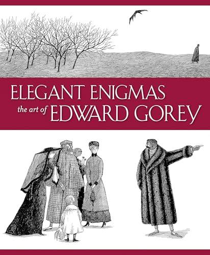 Elegant Enigmas: The Art of Edward Gorey - Hardcover