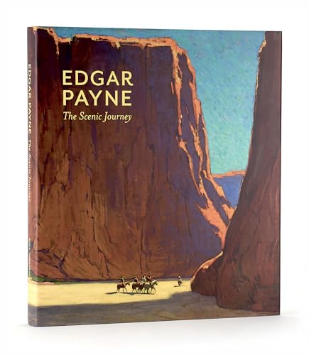 Edgar Payne: The Scenic Journey - Hardcover