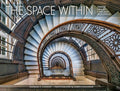 The Space Within: Inside Great Chicago Buildings - Hardcover